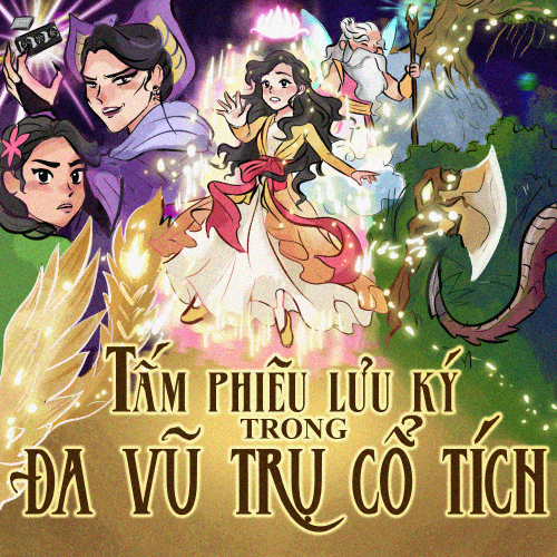 TẤM PHIÊU LƯU KÝ TRONG ĐA VŨ TRỤ CỔ TÍCH